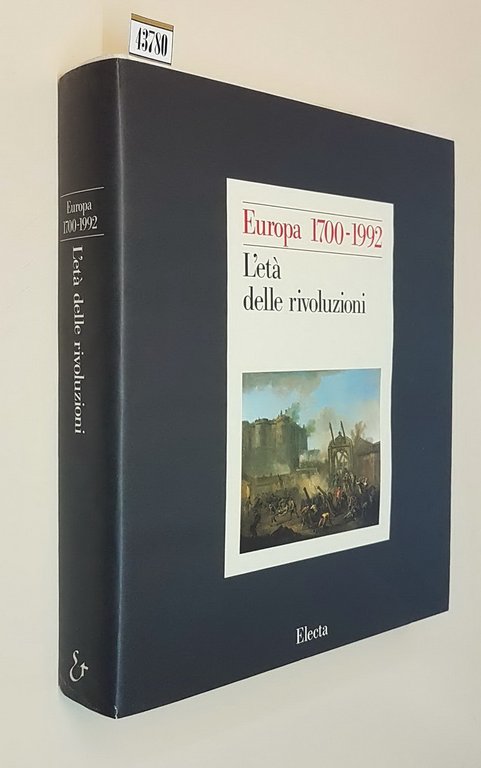 Europa 1700-1992: storia di un identita': L'ETA' DELLE RIVOLUZIONI