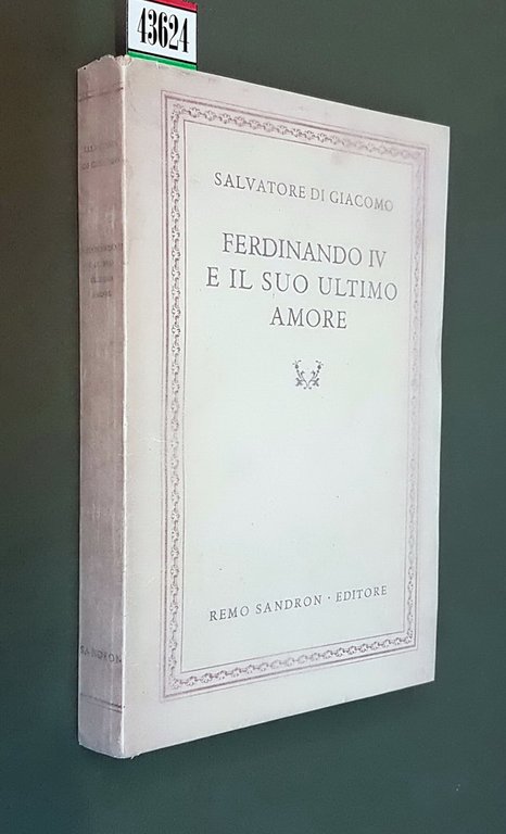 FERDINANDO IV E IL SUO ULTIMO AMORE