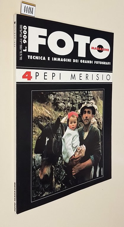FOTO MAGAZINE tecnica e immagini dei grandi fotografi (N. 4) …