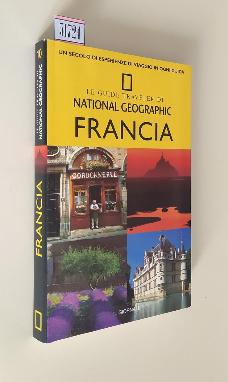FRANCIA - Le Guide Traveler di NATIONAL GEOGRAPHIC