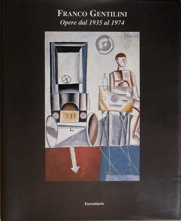 FRANCO GENTILINI - Opere dal 1935 al 1974