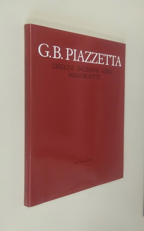 G. B. PIAZZETTA - Disegni, incisioni, libri, manoscritti