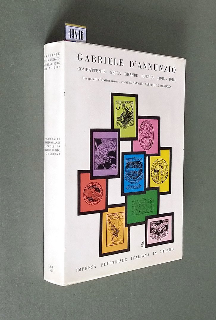 GABRIELE D'ANNUNZIO combattente nella Grande Guerra (1915 - 1918)