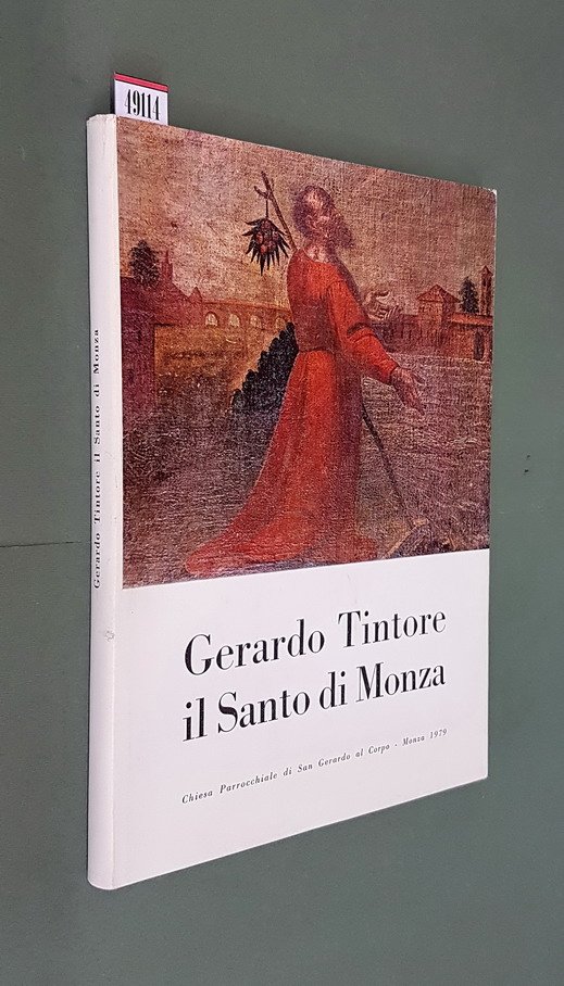 GERARDO TINTORE IL SANTO DI MONZA