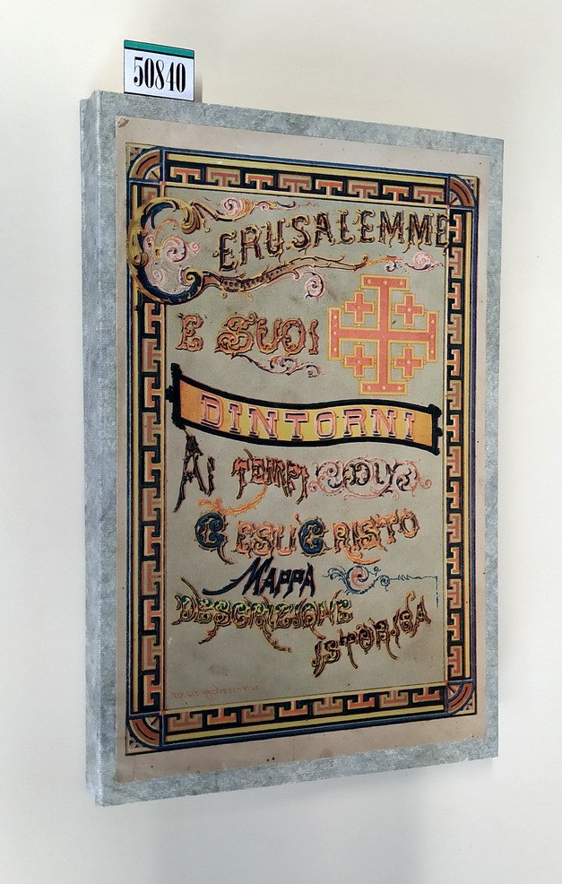 GERUSALEMME E I SUOI DINTORNI AI TEMPI DI GESU' CRISTO