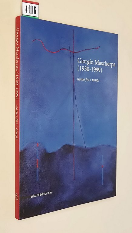 GIORGIO MASCHERPA (1930-1999) uomo fra i tempi