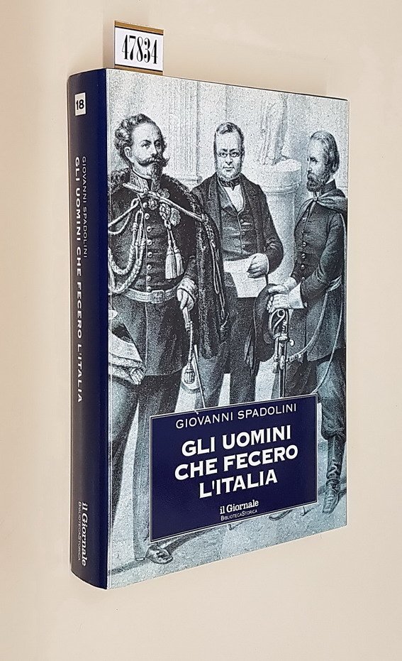 GLI UOMINI CHE FECERO L'ITALIA