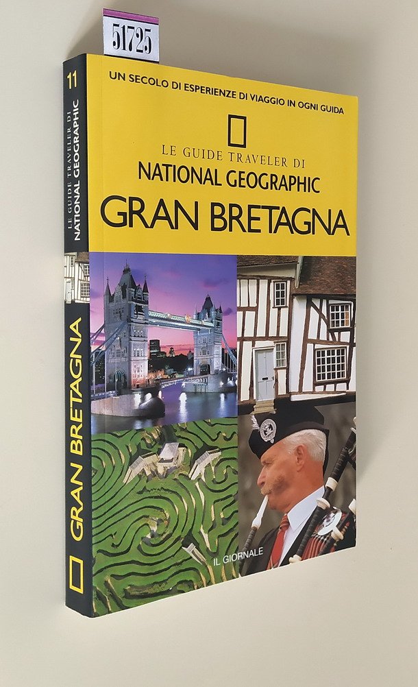 GRAN BRETAGNA - Le Guide Traveler di NATIONAL GEOGRAPHIC