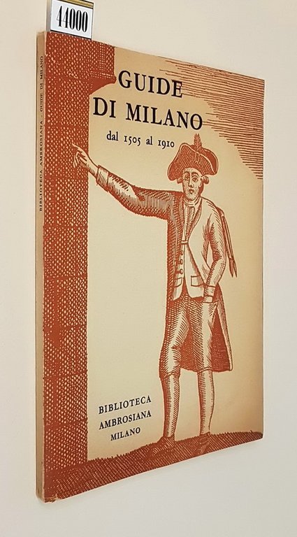GUIDE DI MILANO DAL 1505 AL 1910 - Catalogo