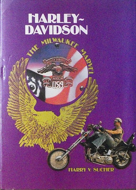 HARLEY-DAVIDSON The Milwaukee Marvel