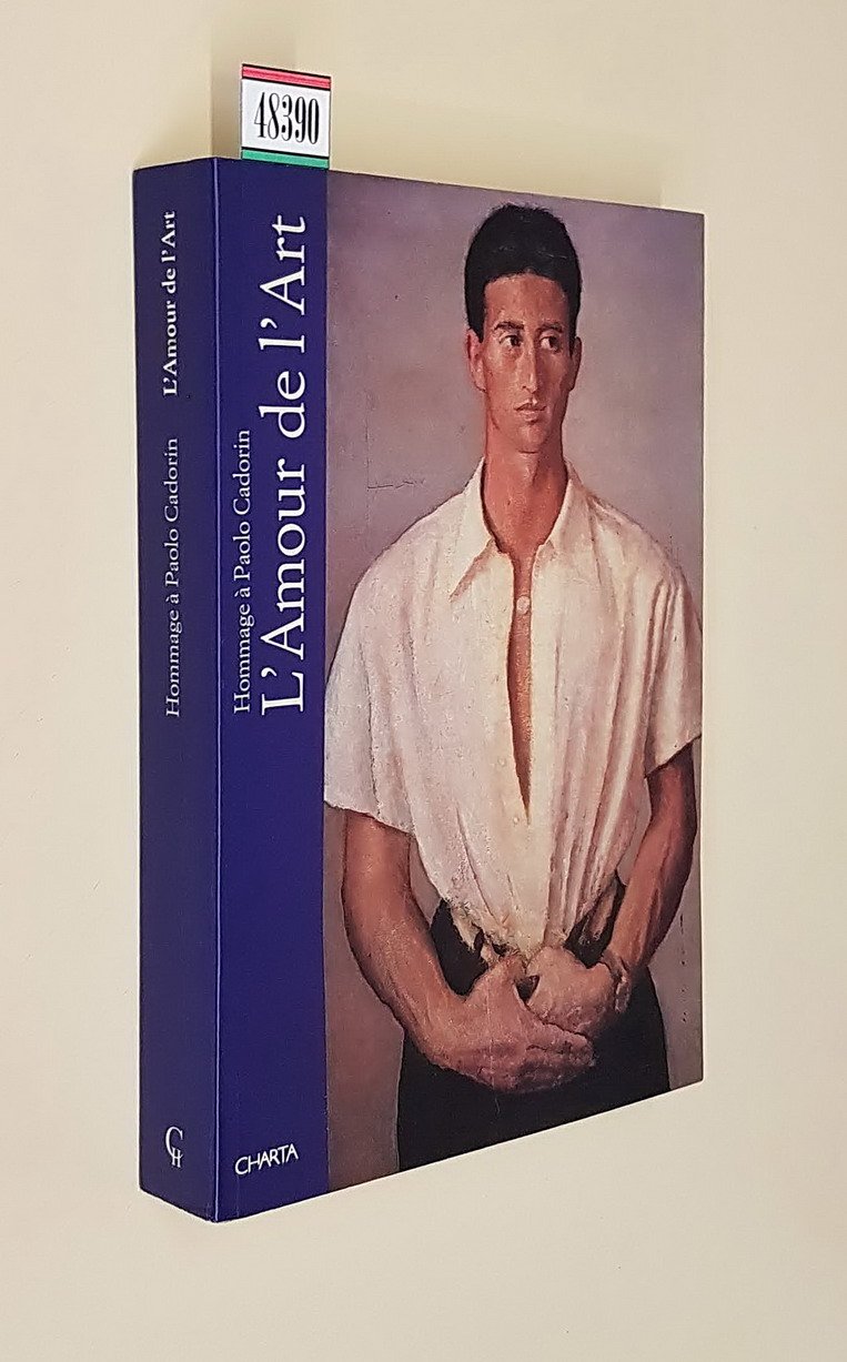 Hommage a' Paolo Cadorin L'AMOUR DE L'ART