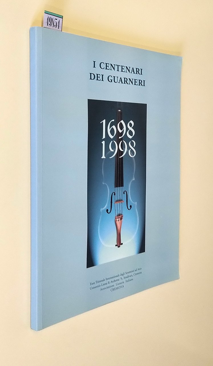 I CENTENARI DEI GUARNERI