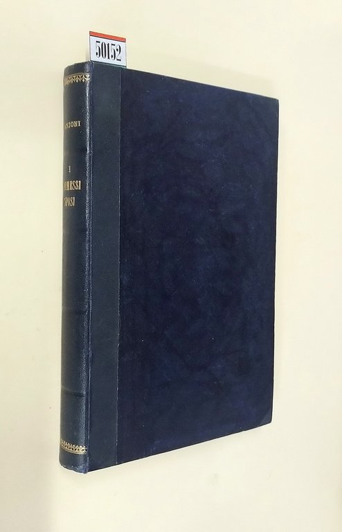 I PROMESSI SPOSI - Storia milanese del secolo XVII, illustrata con sommario dei capitoli e alcune note storiche del Prof. Giovanni Vaccaro - STORIA DELLA COLONNA INFAME aggiunte le poesie: Cinque maggio, Battaglia di McClodio, Ermengarda