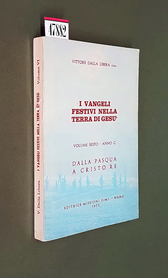 I VANGELI FESTIVI NELLA TERRA DI GESU' - Volume sesto …