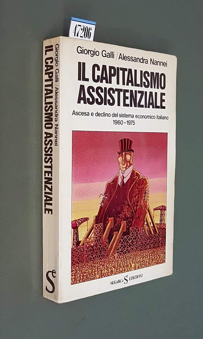 IL CAPITALISMO ASSISTENZIALE - Ascesa e declino del sistema economico …