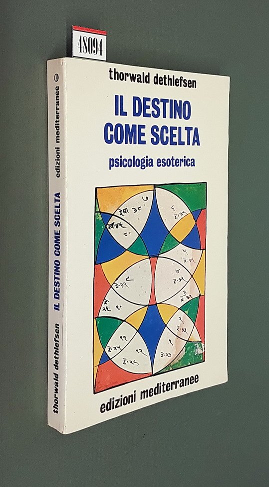 IL DESTINO COME SCELTA - Psicologia esoterica