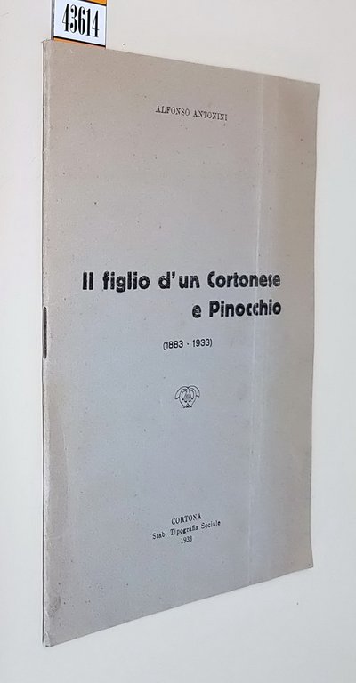 IL FIGLIO D'UN CORTONESE E PINOCCHIO (1883 - 1933)