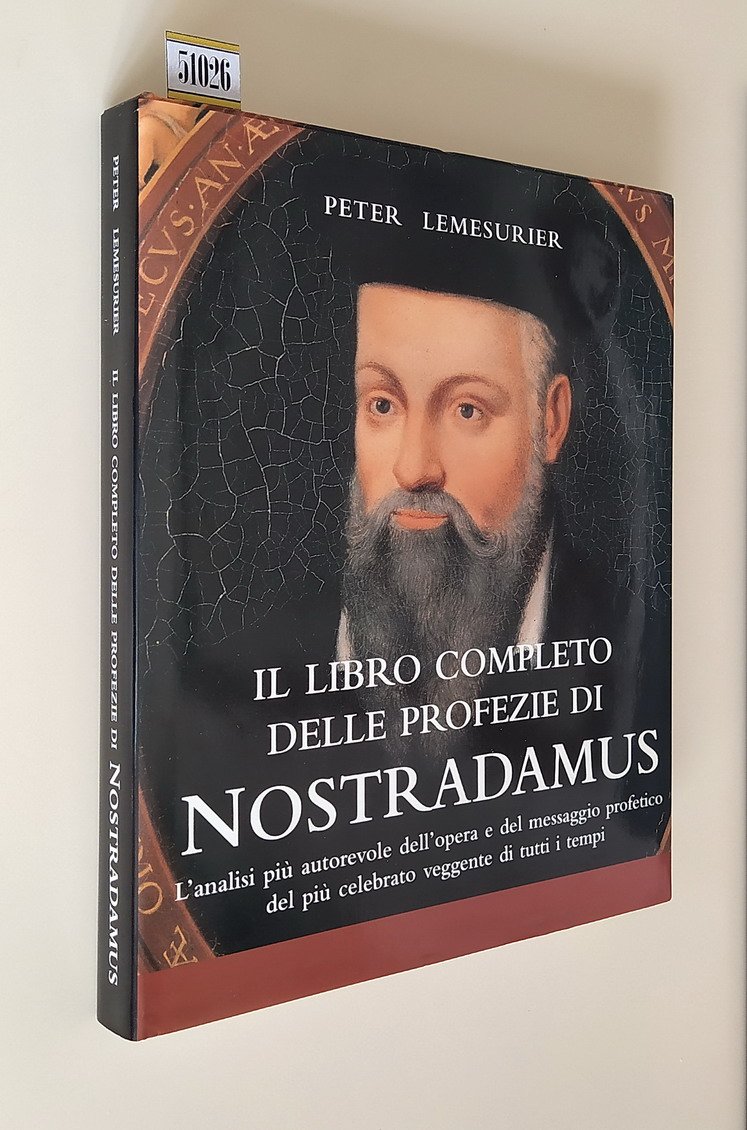 IL LIBRO COMPLETO DELLE PROFEZIE DI NOSTRADAMUS