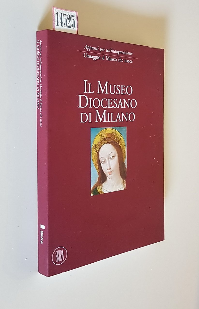 IL MUSEO DIOCESANO DI MILANO - Appunti per un'inaugurazione