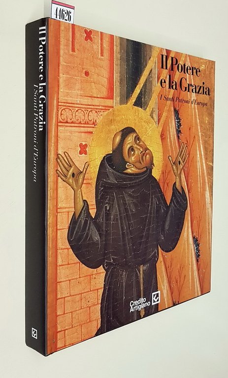 IL POTERE E LA GRAZIA - I Santi Patroni d'Europa