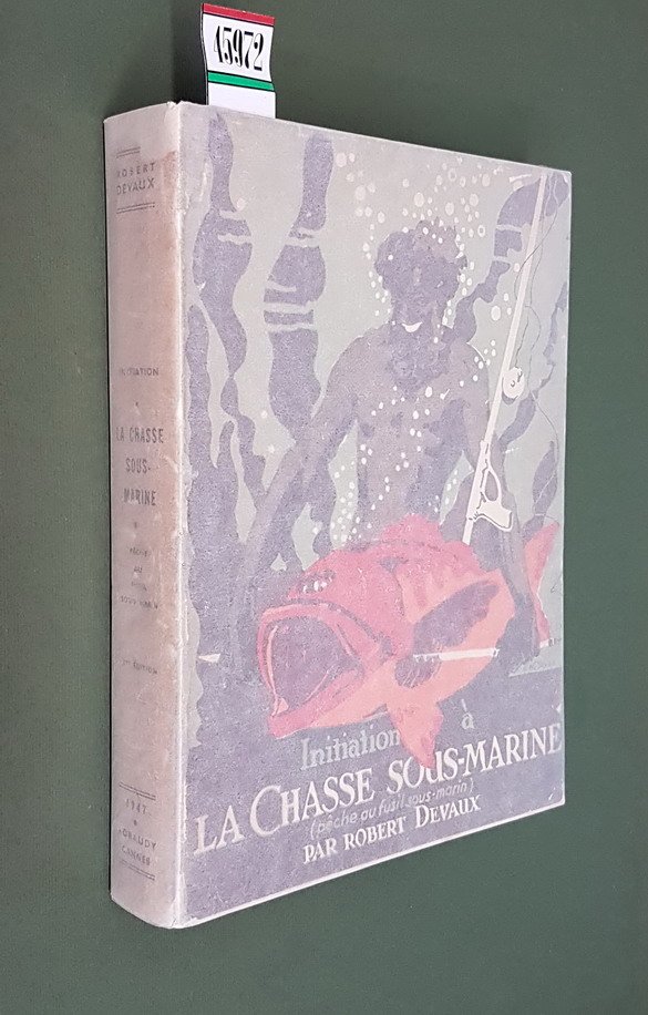 INITIATION A LA CHASSE SOUS-MARINE - Les armes sous-marines, l'equipement …