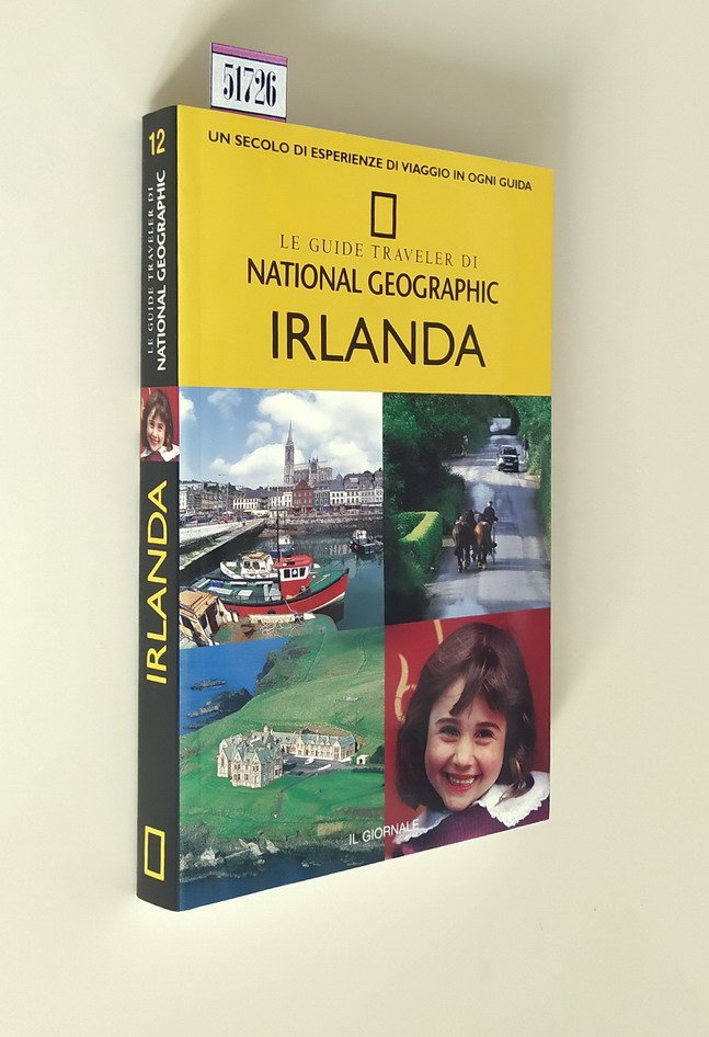 IRLANDA - Le Guide Traveler di NATIONAL GEOGRAPHIC