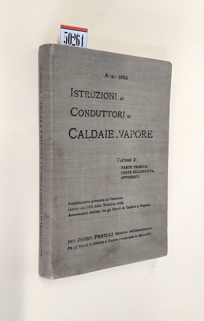 ISTRUZIONI AI CONDUTTORI DI CALDAIE A VAPORE - Volume 1. …