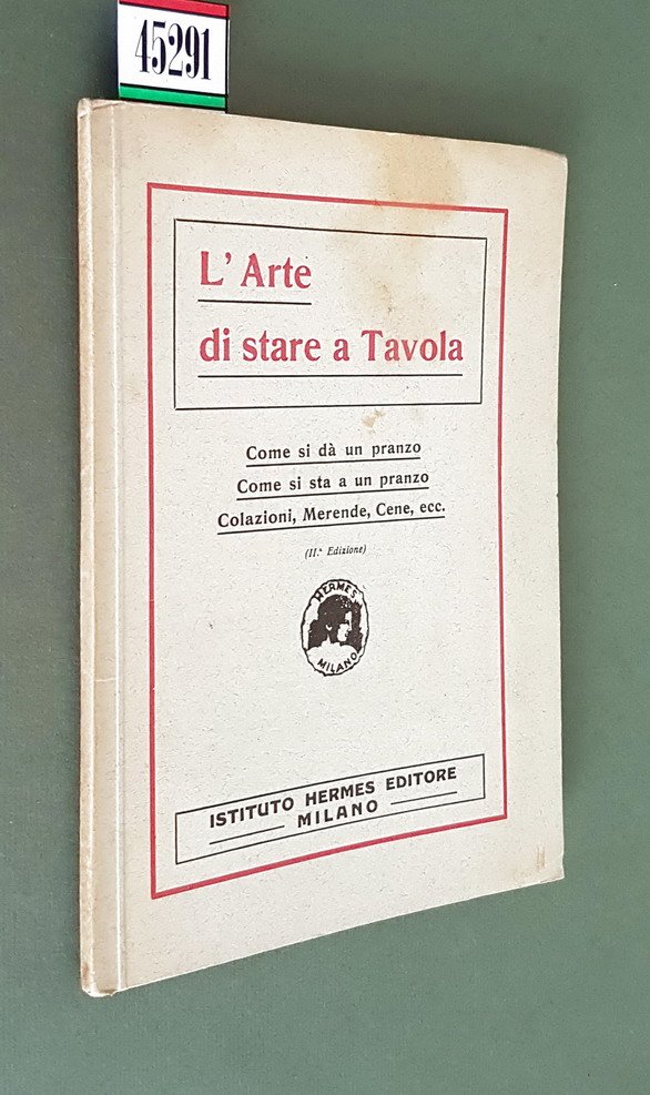 L'ARTE DI STARE A TAVOLA - Come si da' un …