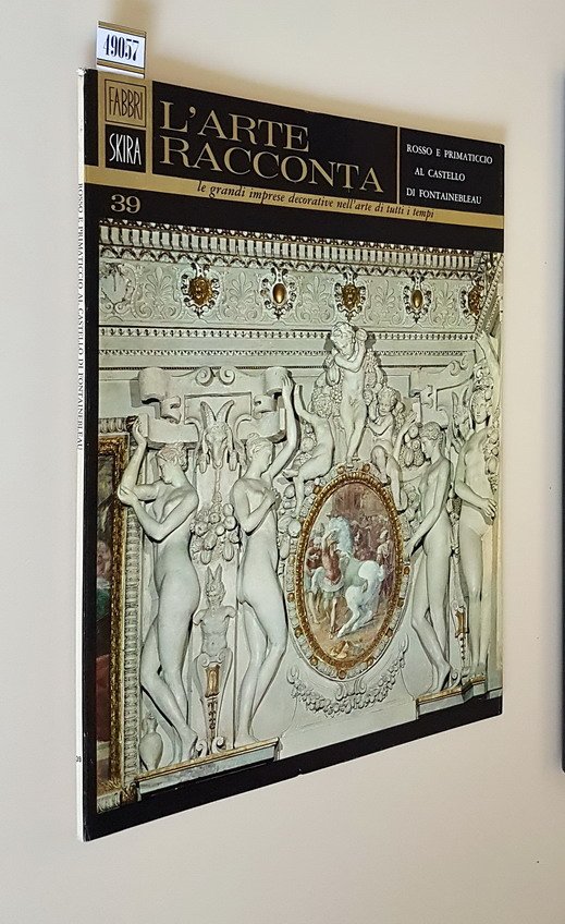 L'arte racconta - ROSSO E PRIMATICCIO AL CASTELLO DI FONTAINEBLEU