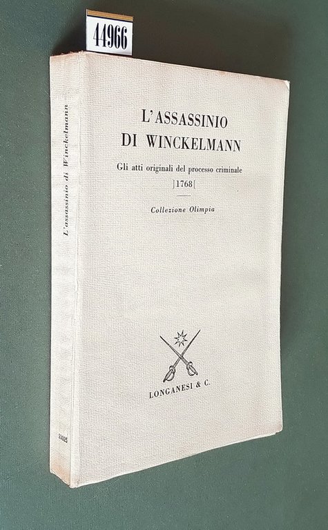 L'ASSASSINIO DI WINCKELMANN - Gli atti del processo criminale (1768)