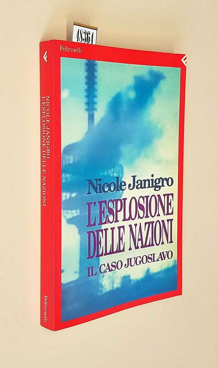 L'ESPLOSIONE DELLE NAZIONI - Il caso jugoslavo