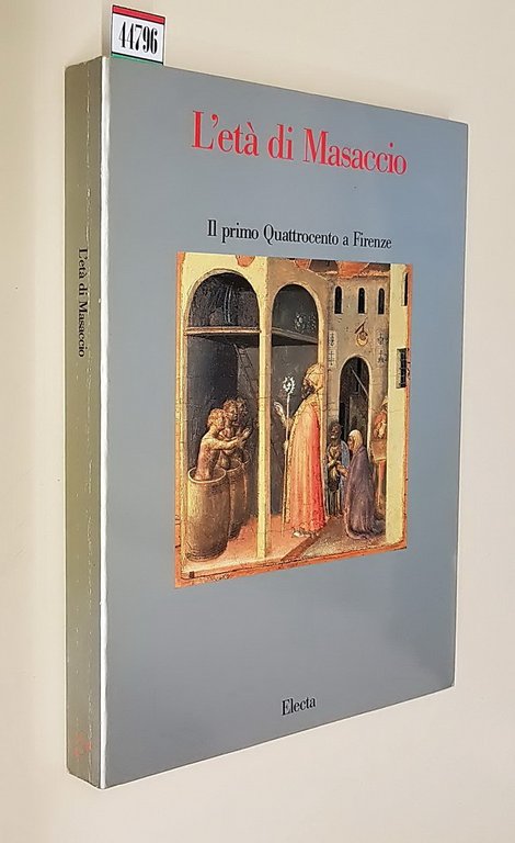 L'ETA' DI MASACCIO - Il primo Quattrocento a Firenze