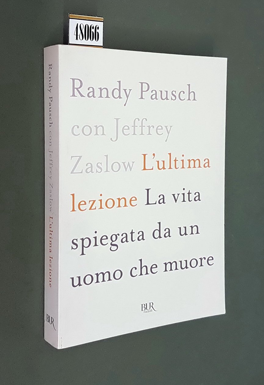 L'ULTIMA LEZIONE - La vita spiegata da un uomo che …
