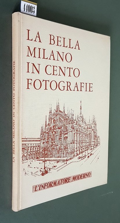 LA BELLA MILANO IN CENTO FOTOGRAFIE