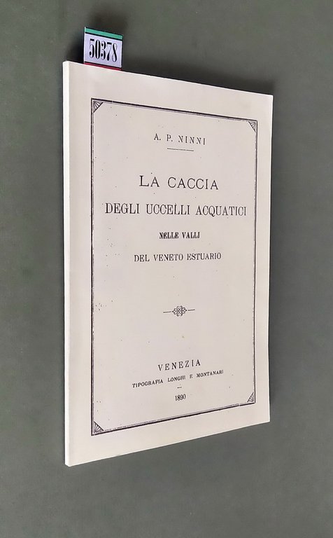 LA CACCIA DEGLI UCCELLI ACQUATICI NELLE VALLI DEL VENETO ESTUARIO
