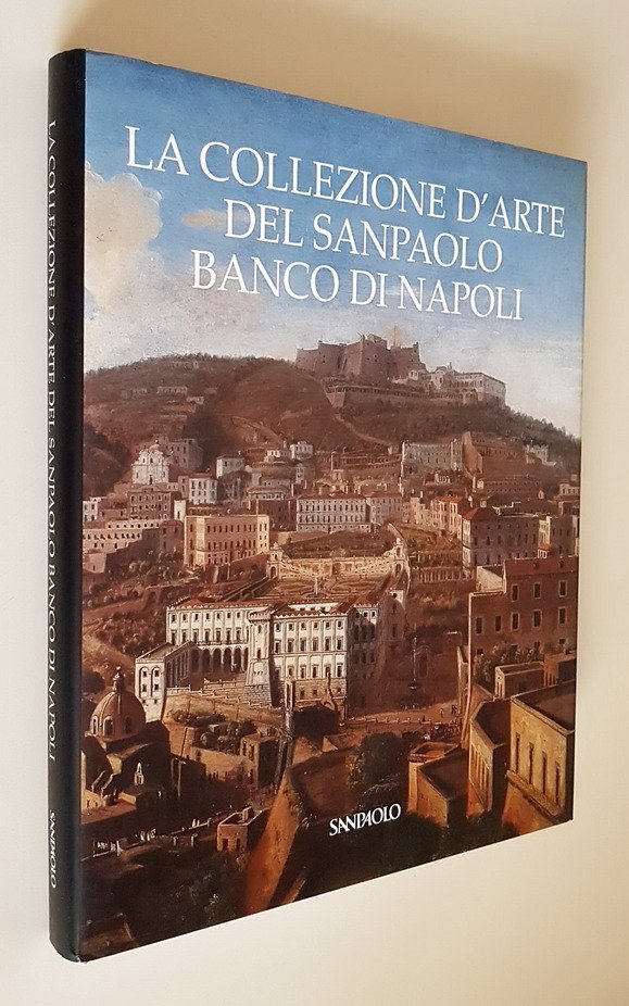 LA COLLEZIONE D'ARTE DEL SANPAOLO BANCO DI NAPOLI