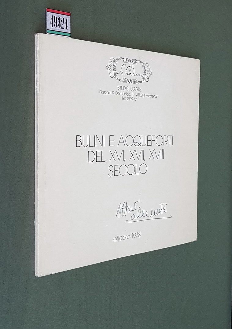 LA DARSENA - BULINI E ACQUEFORTI DEL XVI, XVII, XVIII …