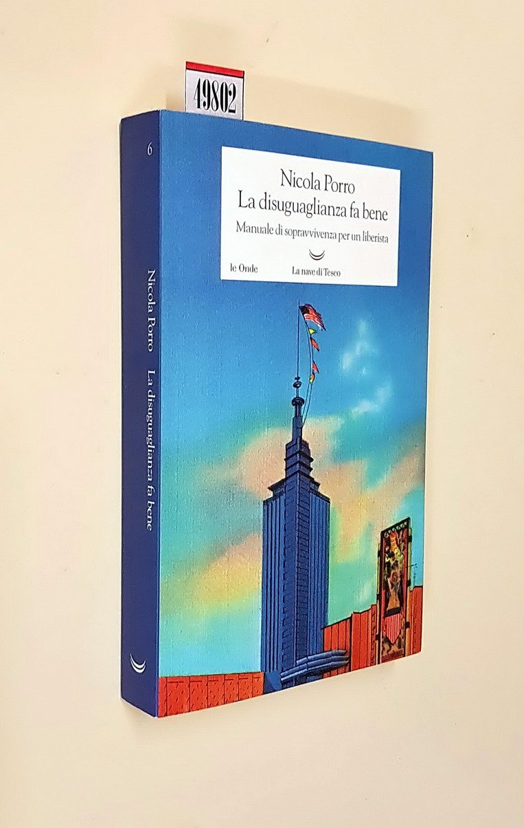 LA DISEGUAGLIANZA FA BENE - Manuale di sopravvivenza per un …