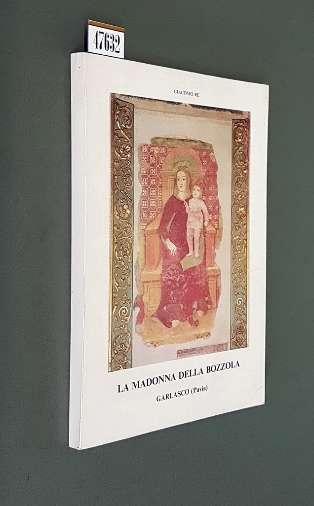 LA MADONNA DELLA BOZZOLA - GARLASCO (Pavia)