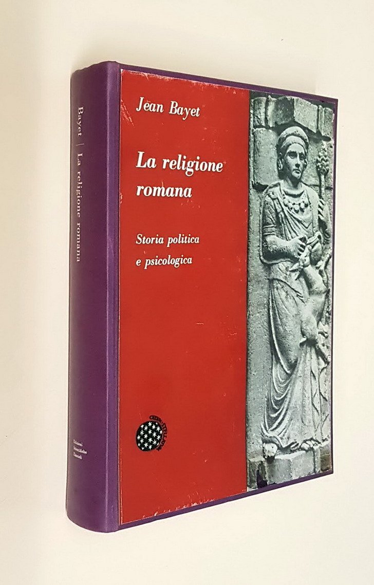 LA RELIGIONE ROMANA - Storia politica e psicologia