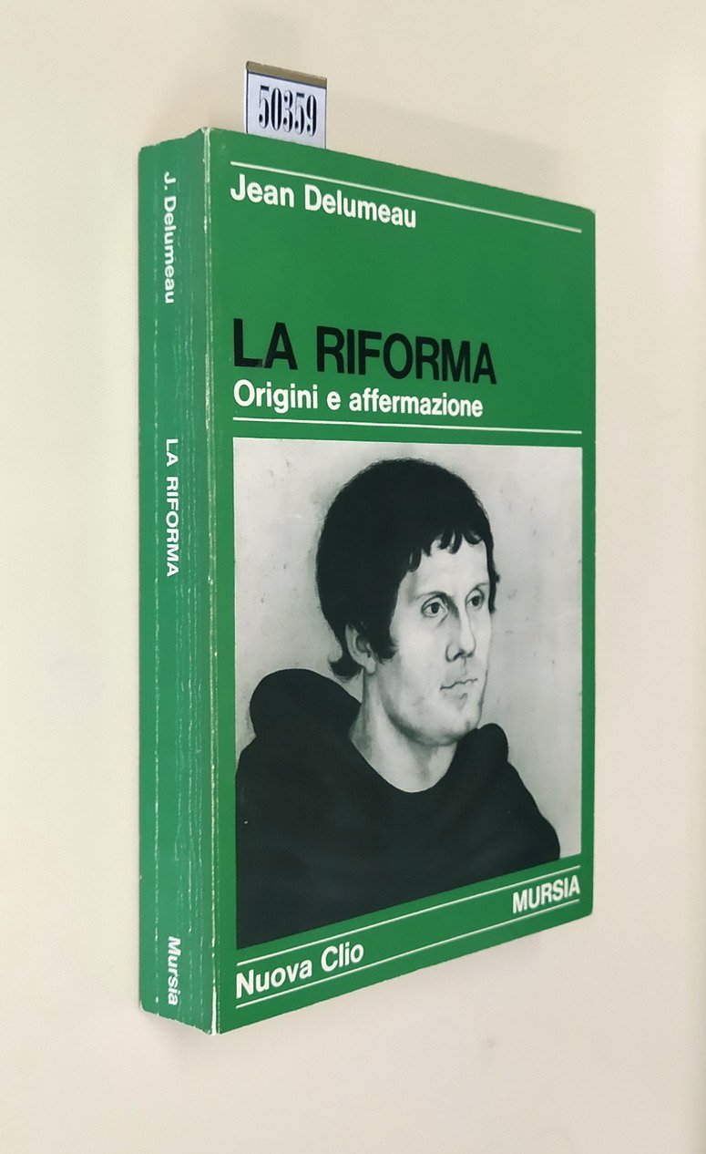 LA RIFORMA - Origini e affermazione