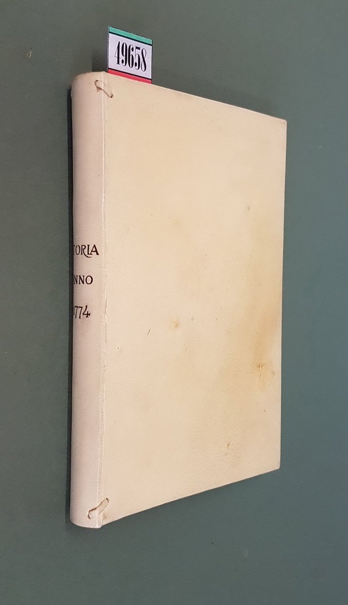 LA STORIA DELL'ANNO MDCCLXXIV (1774) divisa in quattro libri Ne' …