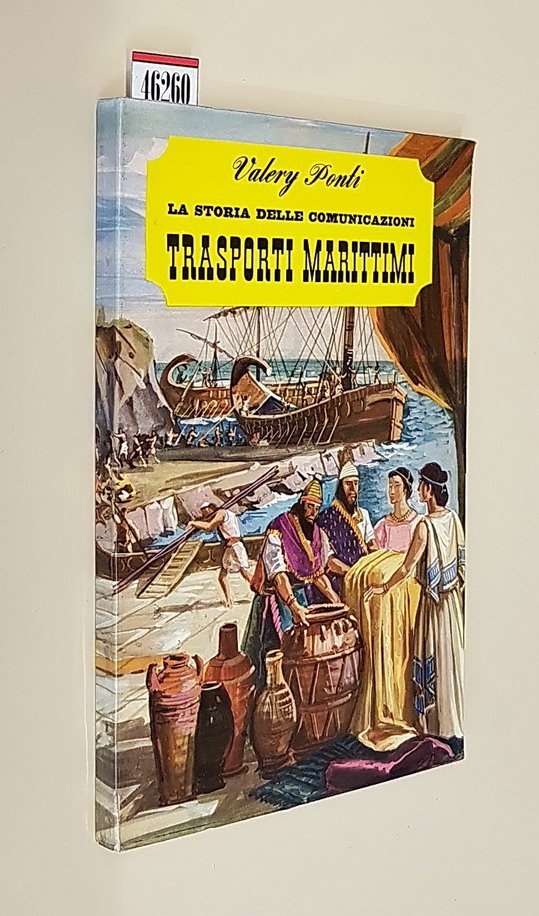 La storia delle comunicazioni TRASPORTI MARITTIMI