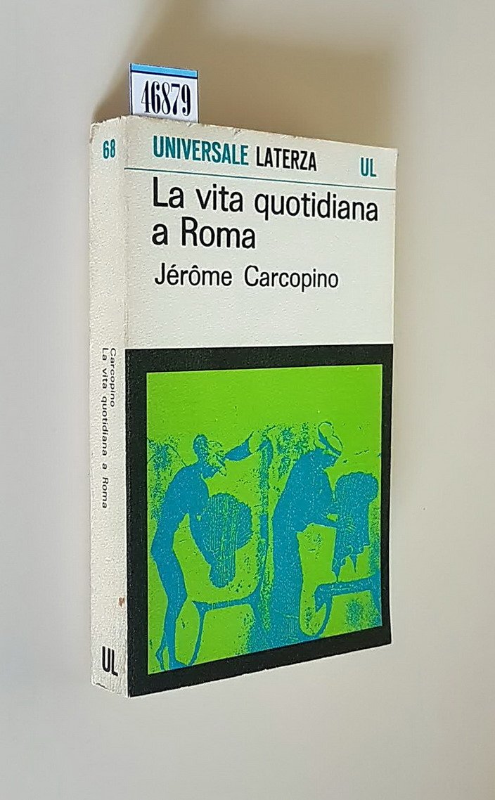 LA VITA QUOTIDIANA A ROMA ALL'APOGEO DELL'IMPERO