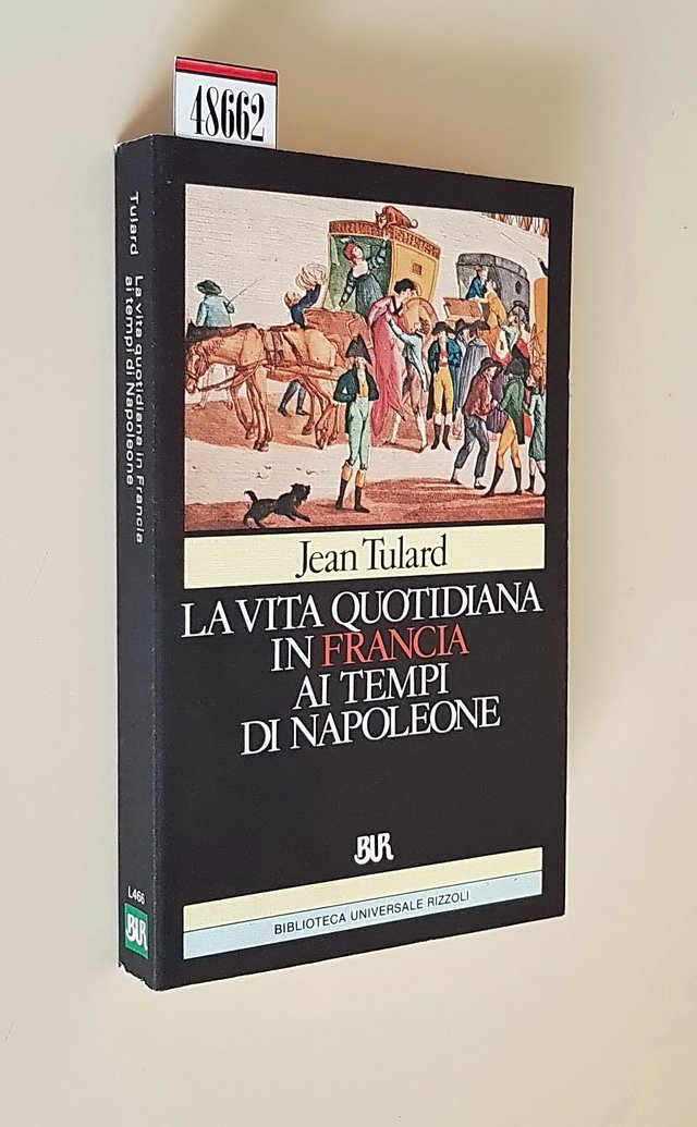LA VITA QUOTIDIANA IN FRANCIA AI TEMPI DI NAPOLEONE