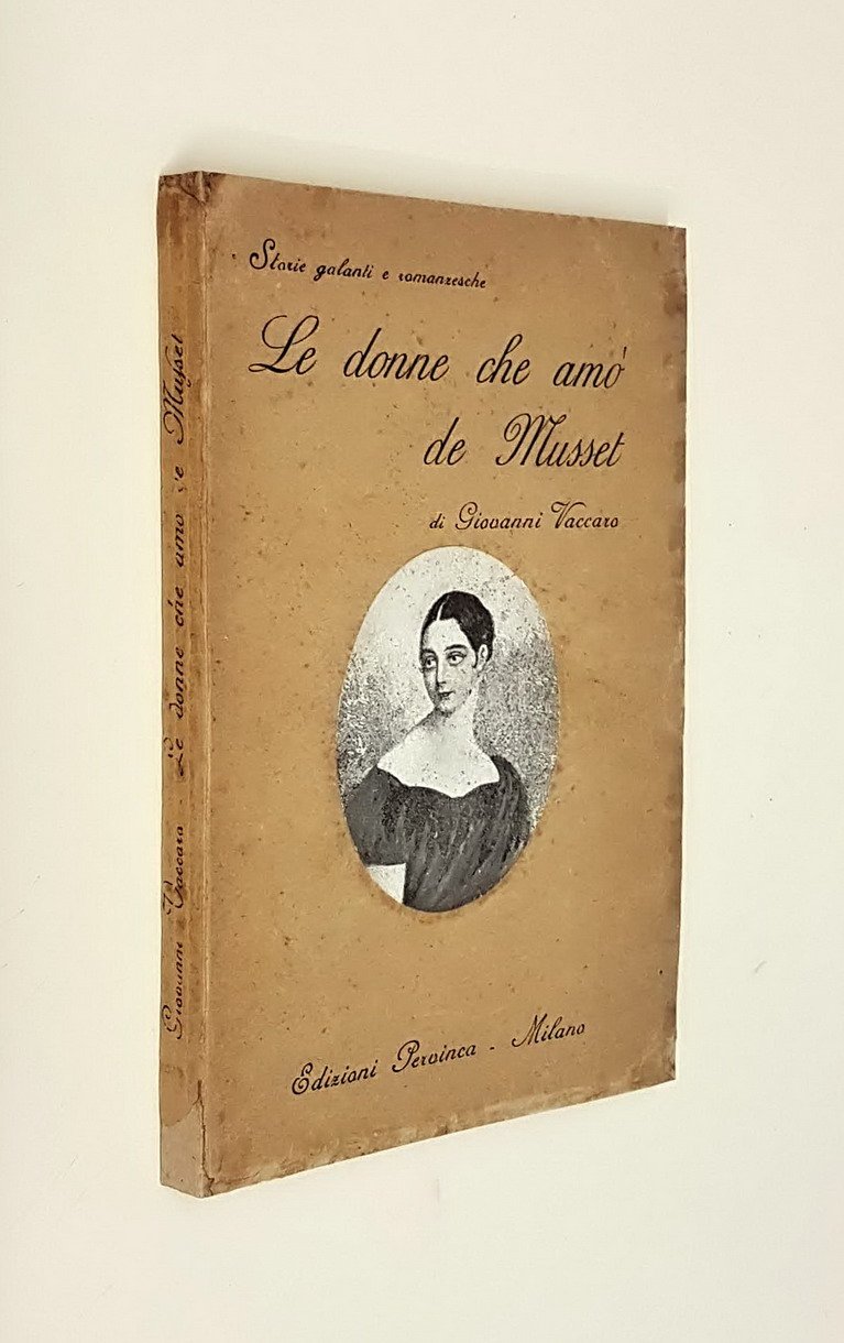 LE DONNE CHE AMO' ALFREDO DE MUSSET