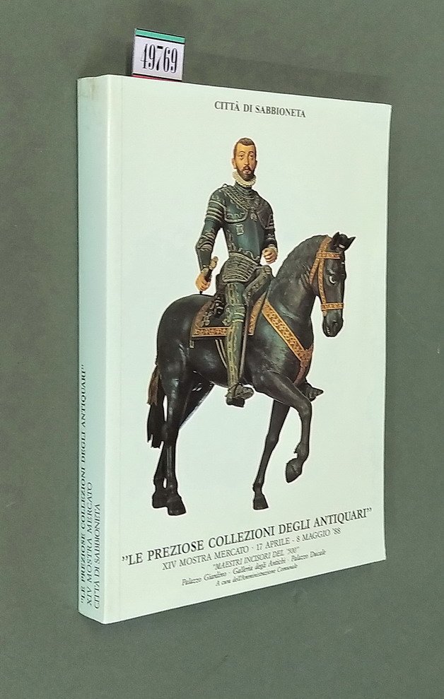 LE PREZIOSE COLLEZIONI DEGLI ANTIQUARI - XIV Mostra mercato - …