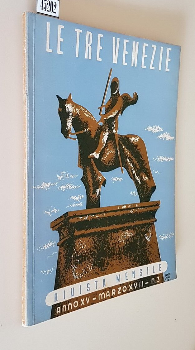 LE TRE VENEZIE - Rivista mensile (anno XV) - N. …