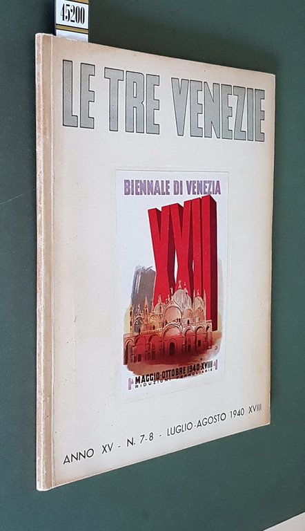 LE TRE VENEZIE - Rivista mensile (anno XV) - N. 7-8 (luglio-agosto 1940)