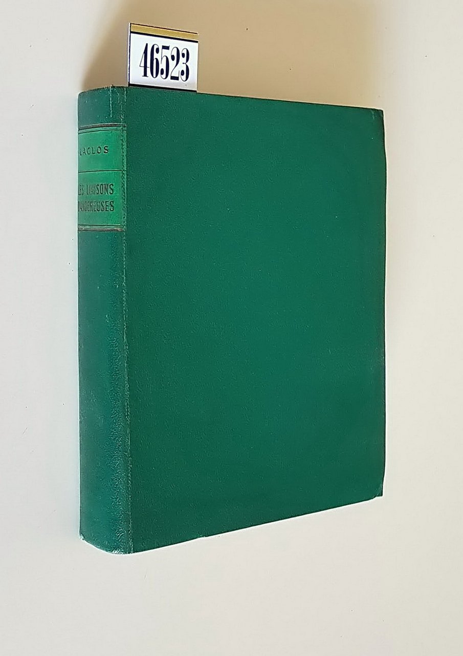 LES LIAISONS DANGEREUSES ou LETTRES RECUEILLIES DANS UNE SOCIÃTÃ ET …